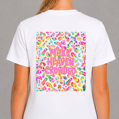 Make Heaven Crowded - Floral